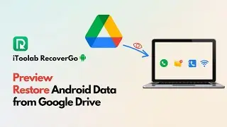 How to Recover Android Data from Google Drive| RecoverGo Android