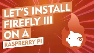 Lets Install: FireFly III Personal Finance Manager