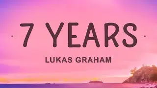 Lukas Graham - 7 Years (Lyrics)