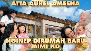 AMEENA NGINEP di RUMAH BARU MIMI KD!!