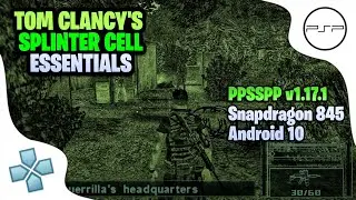 Tom Clancy's Splinter Cell: Essentials [PSP/PPSSPP] | Snapdragon 845 Android 10 l Best Settings