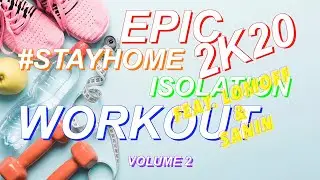 EPIC #STAYHOME ISOLATION WORKOUT 2K20 feat. LOMOFF & SANIN VOLUME 2