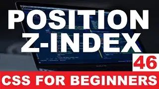 CSS Tutorial 46 : Position z index