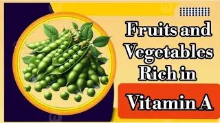 Top Fruits and Vegetables Rich in Vitamin A | Vitamin A Rich Foods