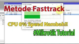 Cara Fasttrack mikrotik hemat CPU dan Juga tambah Speed Mikrotik