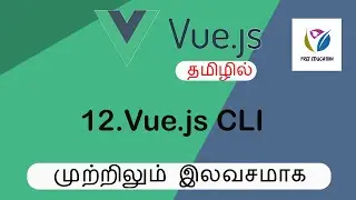 Vue.js CLI  | Vuejs in Tamil | FreeEducation in Tamil  part 12