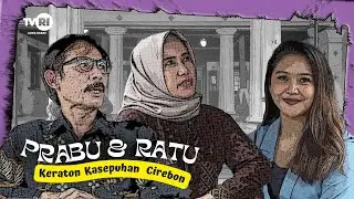 Keraton Kasepuhan Cirebon | Podcast TVRI Jawa Barat