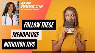 Deborah's Best Menopause Nutrition Tips (2024)