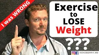 I was Wrong about EXERCISE for WEIGHT LOSS (Doctor Confession) 2024