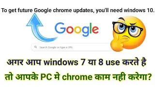 To get future Google Chrome updates you'll need windows 10 | [SOLUTION]