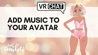 How to Add Music or Sound to an Animation on a VRChat Avatar 2.0