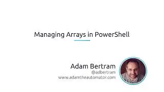 How To Manage Arrays In PowerShell