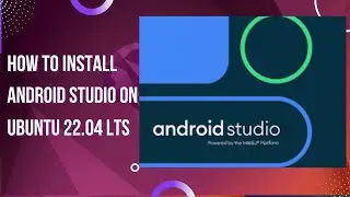 How to install Android Studio on Ubuntu 22.04