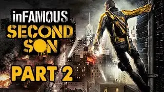 inFamous: Second Son Walkthrough Part 2 - Coles Legacy DLC  (PS4 1080p Commentary)