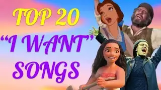 Top 20 I Want Songs in Musicals