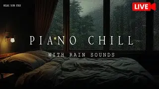 🔴 24/7 Relaxing Sleep Music - Soft Rain Sleep - Deep Sleeping Music - Piano Chill | Relax Your Eyes