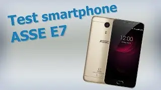 Test du smartphone ASSE E7 ! Un smartphone parfait pour moins de 250 € ? [Review & Unboxing FR]