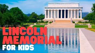 Lincoln Memorial for Kids | Learn about the history and legacy of this monument