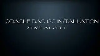 Oracle RAC 12C Installation -7- DNS Installation and Config .