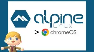 Alpine Linux is a better Chrome OS than Chrome OS