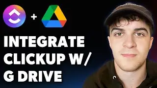 How to Integrate Google Drive with Clickup (Full 2025 Guide)