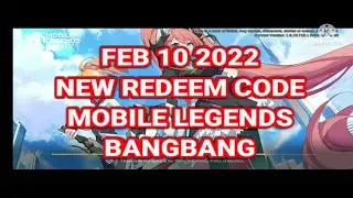 FEB 10 2022 - NEW REDEEM CODES FOR MOBILE LEGENDS BANGBANG