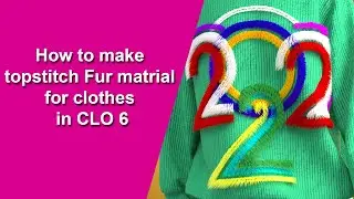 how to make topstitch fur material for clothes in clo6