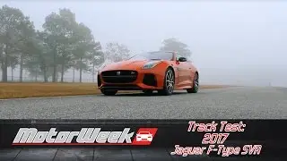 Track Test: 2017 Jaguar F-Type SVR - Upping the Ante