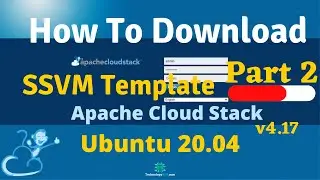 How To Install Systemvm Template On Apache Cloud Stack Management Server 4.17