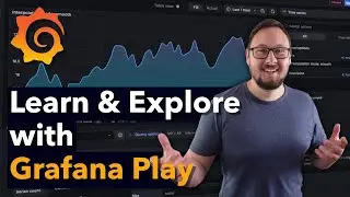 Getting Started with Grafana Play - Learn, Explore, and Play with Grafana