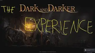 The Dark and Darker Experience - Noobs First Game On (Playtest 4)