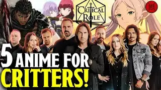 5 Anime For Critical Role Fans! - The Vox Machina Season 3 Waiting Room!