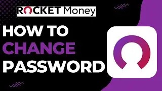 How to Change Password of Rocket Money Account | 2023