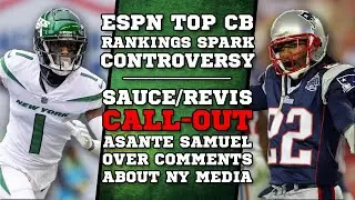 Sauce & Revis CALL-OUT Asante Samuel over TOP CB Rankings!