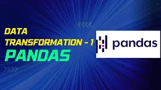 Data Transformation with Python in Pandas - Part1