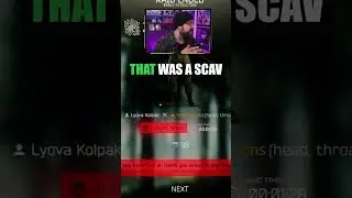 That Was A SCAV?!?!