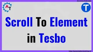 24. Scroll To Element in Tesbo | Move to Element | Scroll into View | Scroll Web Page