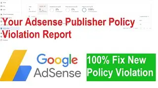 Your Adsense Publisher Policy Violation Reeport || How To Fix New Policy Violation Google Adsense