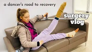 Surgery Day in the Life of a Professional Ballet Dancer - the road to recovery/episode 2