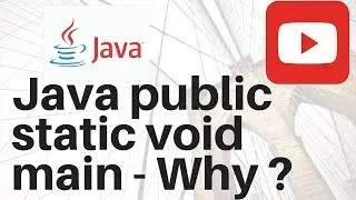 Why main in java is declared as public static void main java interview.avi