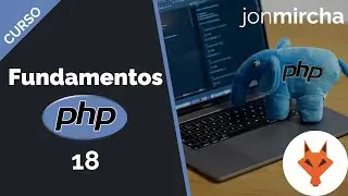 PHP Fundamentals Course: 18. Time Management (Dates and Hours) - jonmircha