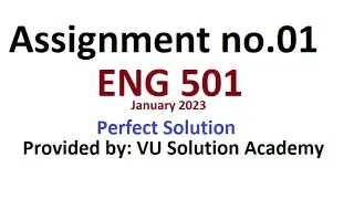 Eng 501 Assignment no.01 Solution january 2023 by VU Solution Academy