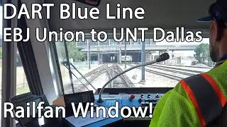 DART Blue Line EBJ Union to UNT Dallas Station - Railfan Window!