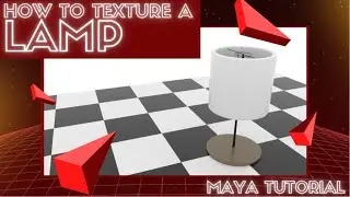 Lamp Maya Texturing Tutorial