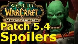 WoW MOP: Garrosh Patch 5.4 = (Major Spoilers)