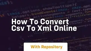 How to convert csv to xml online