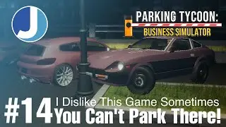 You Cant Park There Sir! | Episode 14 | Parking Tycoon: Business Simulator