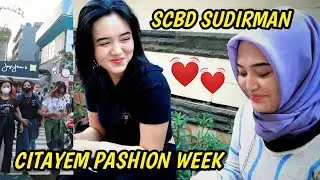 RAME BANGET SCBD CITAYEM FASHION WEEK JAKARTA || KETEMU WANITA CANTIK