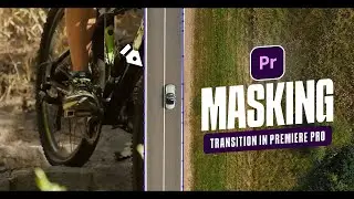 Masking Transition In Premiere Pro | Premiere pro 2024