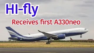 Hi-Fly Receives First A330neo